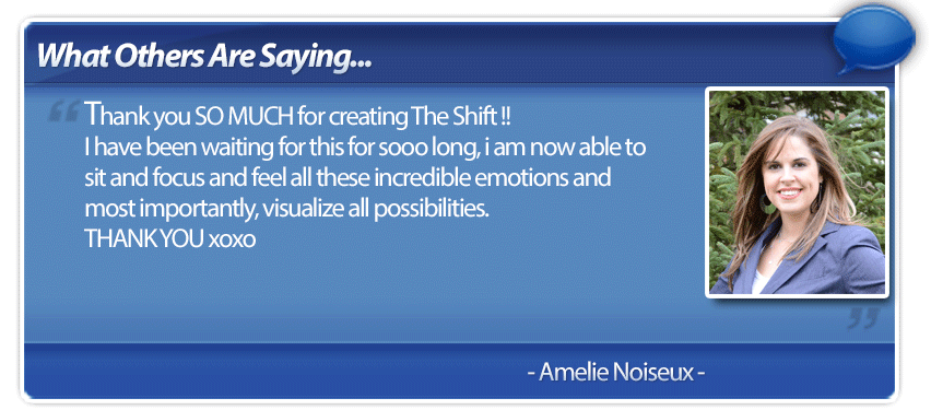 The Shift Testimonial from Amelie Noiseux